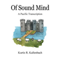 Of Sound Mind: A Pacific Transcription