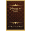 The Language And Poetry Of Flowers (1871)