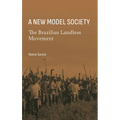 A New Model Society: The Brazilian Landless Movement