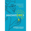 InnovateHERs: Why Purpose-Driven Entrepreneurial Women Rise to the Top