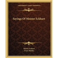 Sayings Of Meister Eckhart