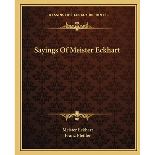 Sayings Of Meister Eckhart