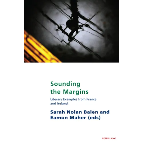 Sounding the Margins: Literary examples from France and Ireland
