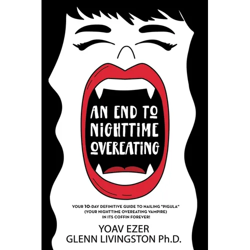 An End to Nighttime Overeating: Your 10-Day Definitive Guide