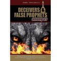 Deceivers and False Prophets Among Us
