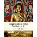Korean Buddhism: History, Condition and Art: Religious Classics