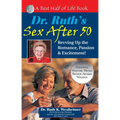 Dr. Ruth's Sex After 50: Revving Up the Romance, Passion & Excitement!