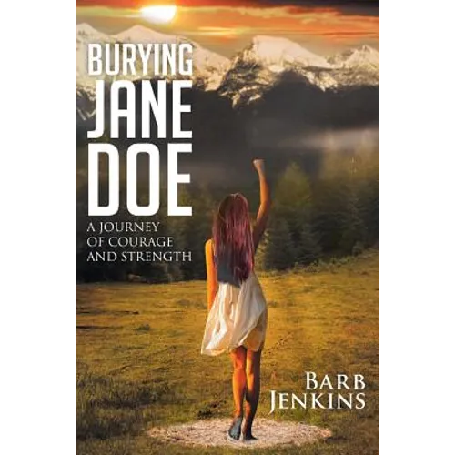 Burying Jane Doe: A Journey of Courage and Strength