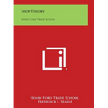 Shop Theory: Henry Ford Trade School