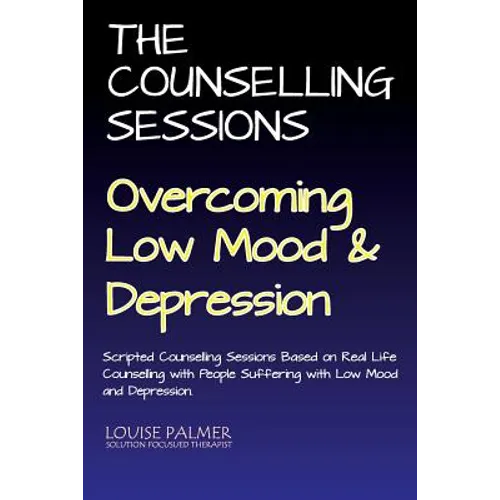 The Counselling Sessions: Overcoming Low Mood & Depression