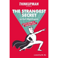 The Thinkupman Presents: The Strangest Secret: Classic Wisdom for Everyday People