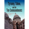 Tyranny, Taboo, and the Ten Commandments