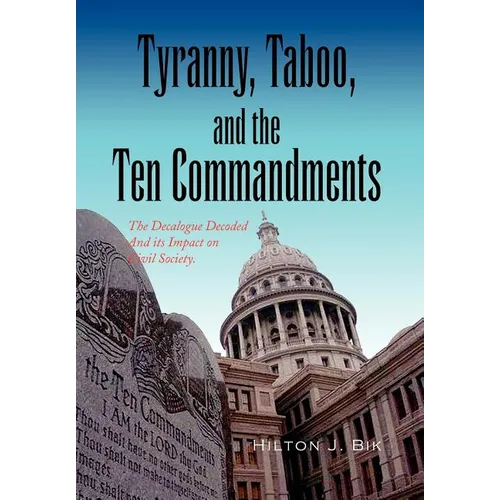 Tyranny, Taboo, and the Ten Commandments