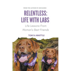 Relentless: Life With Labs - Paperback