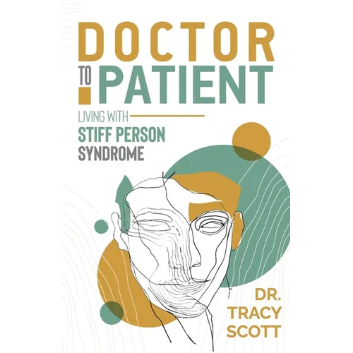 Doctor to Patient: Living with Stiff Person Syndrome