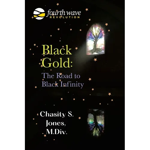 Black Gold: the Road to Black Infinity