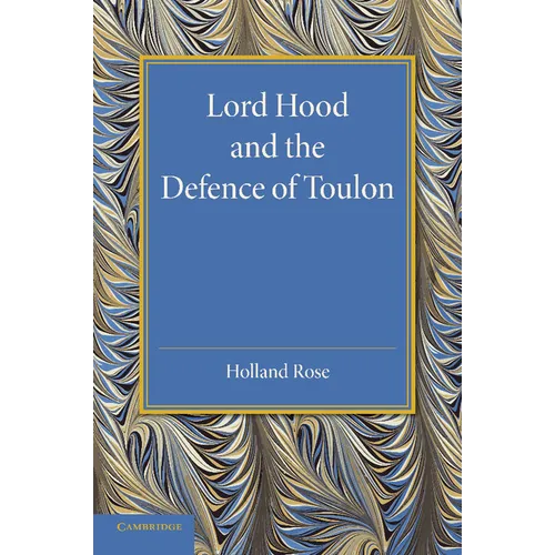 Lord Hood and the Defence of Toulon