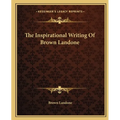 The Inspirational Writing Of Brown Landone
