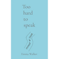 Too hard to speak