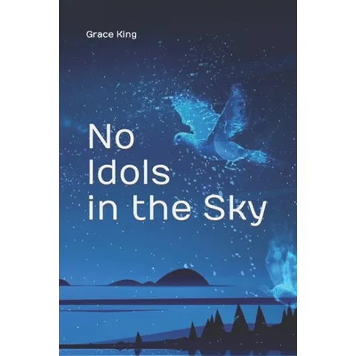No Idols in the Sky: Poetry