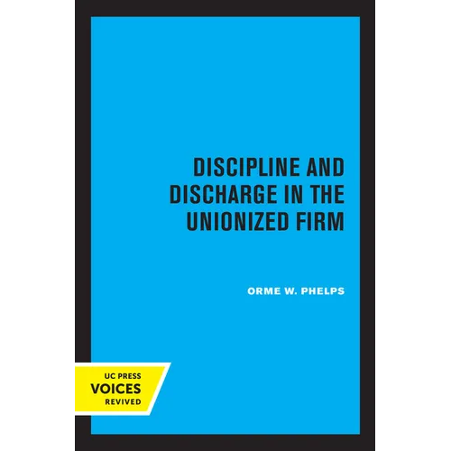 Discipline and Discharge in the Unionized Firm