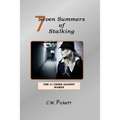 Seven Summers of Stalking: The #1 Crime Against Women