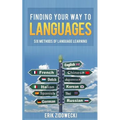 Finding Your Way to Languages: Six Methods of Language Learning