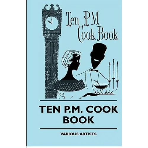 Ten P.M. Cook Book