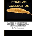 Raffles 48 Adventures + One novel The Complete 6 Book Collection
