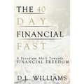 The 40 Day Financial Fast: A Paradigm Shift Towards Financial Freedom