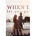 When I Let You Go