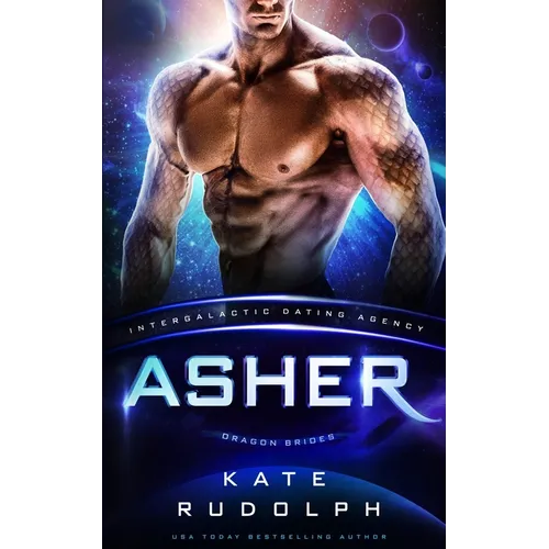 Asher: Intergalactic Dating Agency: Dragon Brides