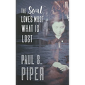 The Soul Loves Most What Is Lost
