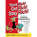 Think Rich! Get Rich! Stay Rich!
