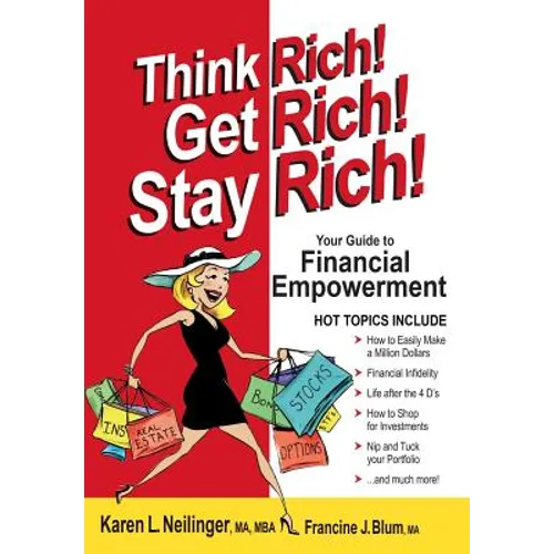 Think Rich! Get Rich! Stay Rich!
