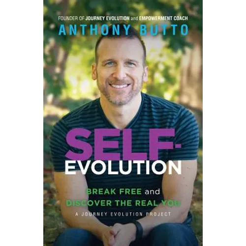 Self-Evolution: Break Free and Discover The Real You