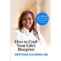 How to Craft Your Life's Blueprint