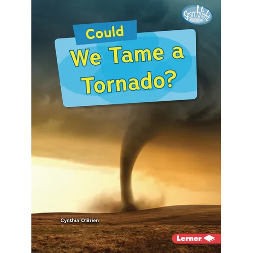 Could We Tame a Tornado?