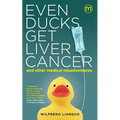 Even Ducks Get Liver Cancer and other medical misadventures