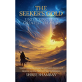 The Seeker's Gold: Unlocking Life's Greatest Treasure