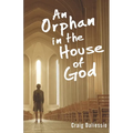 An Orphan In The House of God
