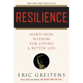 Resilience: Hard-Won Wisdom for Living a Better Life
