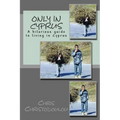 Only in Cyprus: A hilarious guide to living in Cyprus