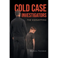 Cold Case Investigators: The Kidnapping