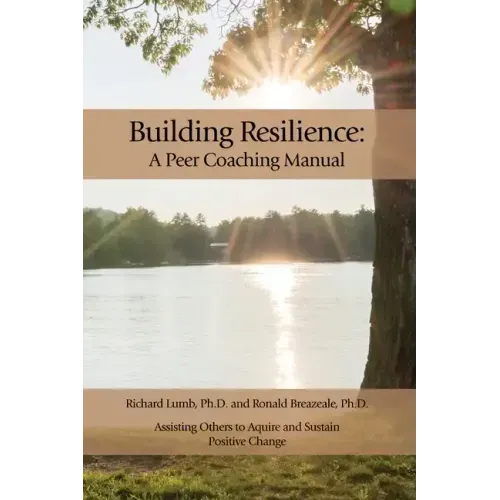 Building Resilience: A Peer Coaching Manual