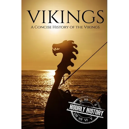 Vikings: A Concise History of the Vikings