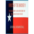 Spirits of the Border V: The History and Mystery of the Lone Star State