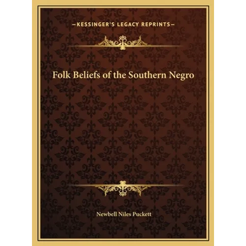 Folk Beliefs of the Southern Negro