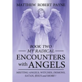 My Radical Encounters with Angels