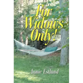 For Widows Only!